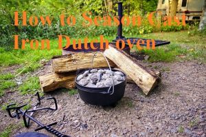 How to Season Cast Iron Dutch oven